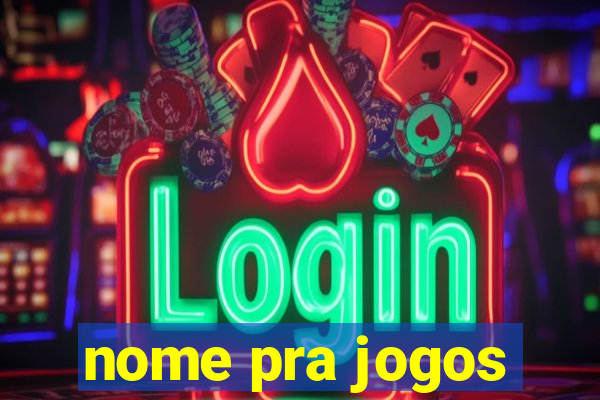 nome pra jogos